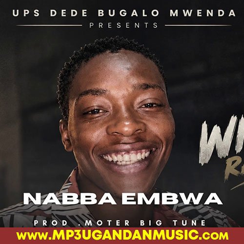 Nabba Embwa - Wizbu Ranks MP3UG Music